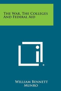 Paperback The War, the Colleges and Federal Aid Book