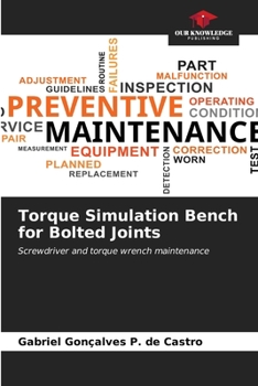 Paperback Torque Simulation Bench for Bolted Joints Book