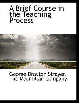 A Brief Course in the Teaching Process