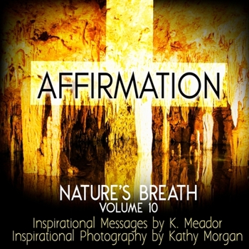 Paperback Nature's Breath: Affirmation: Volume 10 Book