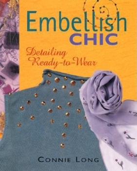 Paperback Embellish Chic: Detailing Ready-To-Wear Book