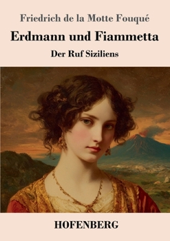 Erdmann und Fiammetta: Der Ruf Siziliens (German Edition)