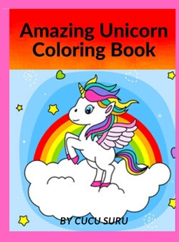 Amazing Unicorn Coloring Book: For kids