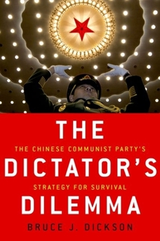Hardcover The Dictator's Dilemma: The Chinese Communist Party's Strategy for Survival Book