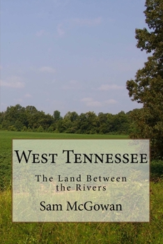 Paperback West Tennessee: The Land Between the Rivers Book