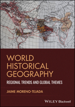 Paperback World Historical Geography: Regional Trends and Global Themes Book