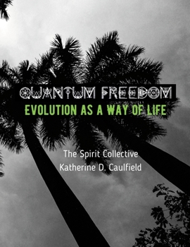 Paperback Quantum Freedom: Evolution as a Way of Life Book