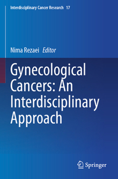 Gynecological Cancers: An Interdisciplinary Approach (Interdisciplinary Cancer Research, 17)