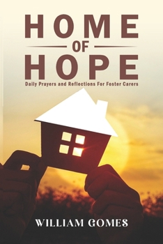 Paperback Home of Hope: Daily Prayers and Reflections for Foster Carers Book
