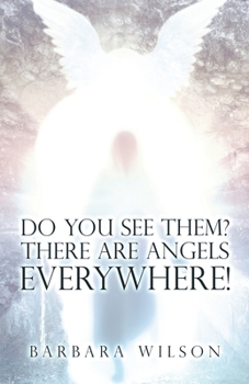 Paperback Do You See Them? There Are Angels Everywhere! Book
