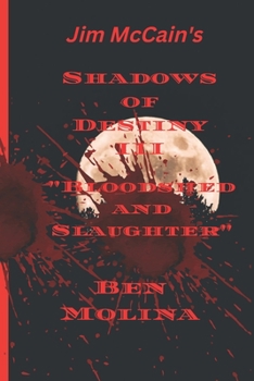 Paperback Shadows of destiny III: Bloodshed and Slaughter Book