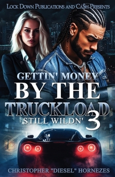 Paperback Gettin' Money By The Truckload 3: Still Wildin' Book