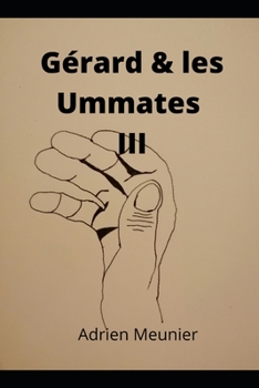 Paperback Gérard & les Ummates: troisième partie [French] Book