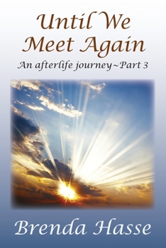 Paperback Until We Meet Again: An afterlife journey - Part 3 Book