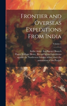 Hardcover Frontier and Overseas Expeditions From India; Volume 1 Book