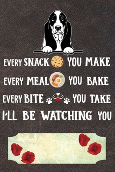 I'll Be Watching You Notebook Journal: 110 Blank Lined Papers - 6x9 Personalized Customized Basset Hound Notebook Journal Gift For Basset Puppy Owners and Lovers