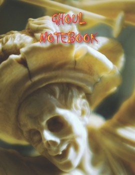 Paperback Ghoul NOTEBOOK: Notebooks and Journals 110 pages (8.5"x11") Book