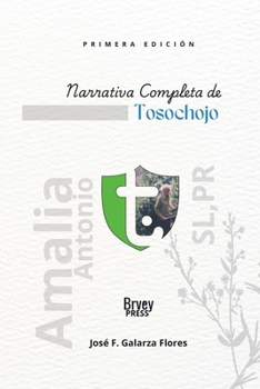 Narrativa Completa de Tosochojo (Spanish Edition)