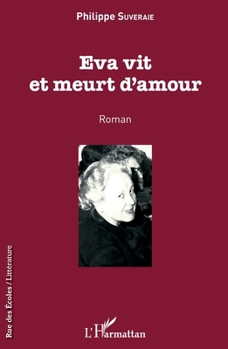 Paperback Eva vit et meurt d'amour [French] Book