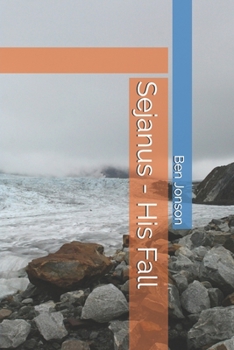 Paperback Sejanus - His Fall Book