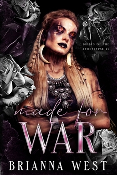 Made for War (Brides of the Apocalypse) - Book #4 of the Brides of the Apocalypse