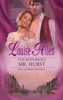 The Notorious Mr Hurst - Book #5 of the Those Scandalous Ravenhursts