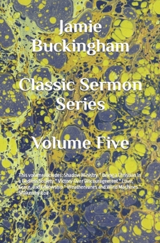 Jamie Buckingham Classic Sermon Series: Volume Five (Jamie Buckingham Classic Sermon Series Volumes)