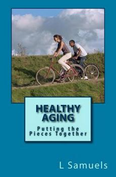 Paperback Healthy Aging: Putting the Pieces Together Book