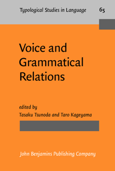 Hardcover Voice and Grammatical Relations: In Honor of Masayoshi Shibatani Book