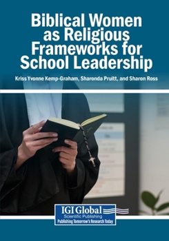 Biblical Women As Religious Frameworks for School Leadership