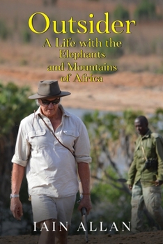 Paperback OUTSIDER... A Life with the Elephants and Mountains of Africa Book