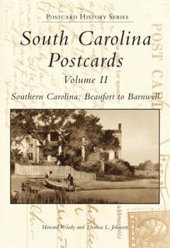 Paperback South Carolina Postcards Volume II Southern Carolina: Beaufort to Barnwell Book