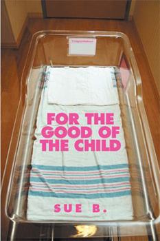 Paperback For the Good of the Child Book
