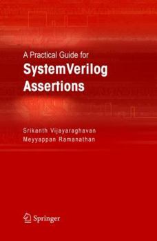 Hardcover A Practical Guide for SystemVerilog Assertions Book