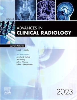 Hardcover Advances in Clinical Radiology, 2023: Volume 5-1 Book