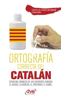 Ortografía correcta del catalán (Spanish Edition)