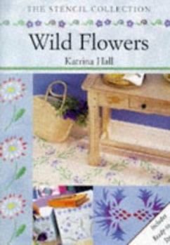 Paperback Wild Flowers (Stencil Collection) Book