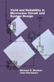 Hardcover Yield and Reliability in Microwave Circuit and System Design Book