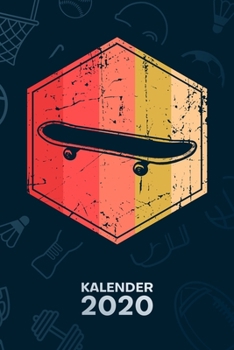KALENDER 2020: A5 Rollbrett Terminplaner für Skateboardliebhaber mit DATUM - 52 Kalenderwochen für Termine & To-Do Listen - Vintage Skateboard ... Oldschool Skateboarding