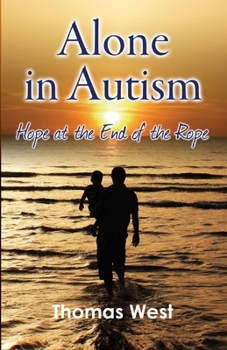 Paperback Alone in Autism: Hope at the End of the Rope Book