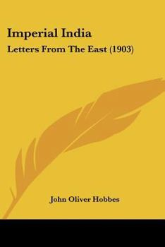 Paperback Imperial India: Letters From The East (1903) Book