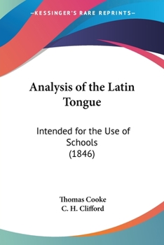 Paperback Analysis of the Latin Tongue: Intended for the Use of Schools (1846) Book