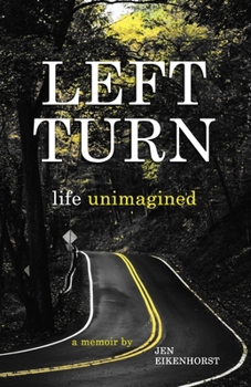 Paperback Left Turn, life unimagined Book