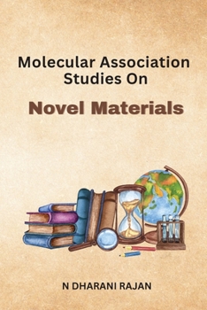 Paperback Molecular Association Studies On Novel Materials Book