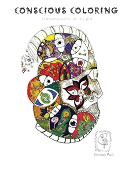 Paperback Conscious Coloring: Transmissions of Insight Book