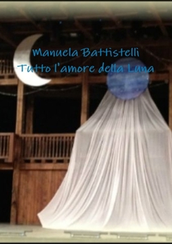 Paperback Tutto l'amore della Luna [Italian] Book