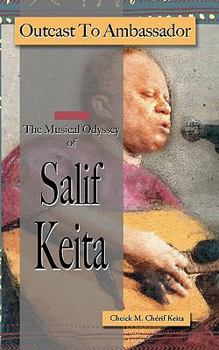 Paperback Outcast to Ambassador: The Musical Odyssey of Salif Keita Book