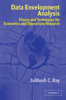 Paperback Data Envelopment Analysis: Theory and Techniques for Economics and Operations Research Book