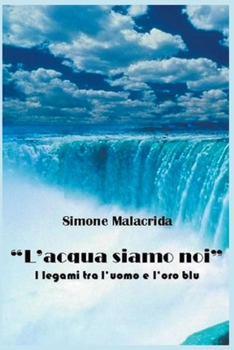 Paperback L'acqua siamo noi [Italian] Book