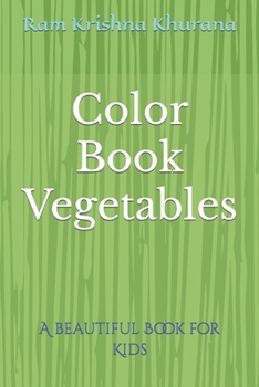Paperback Color Book Vegetables: A beautiful Book for Kids Book